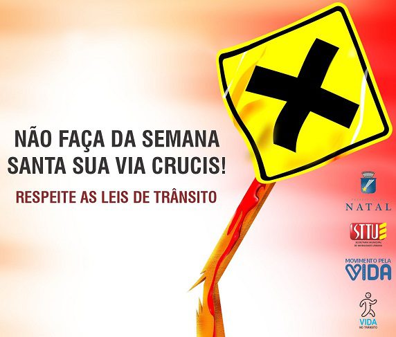 Fica a dica: Campanha tem como foco o trânsito no feriadão santo em Natal