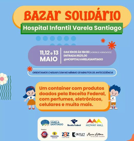Hospital Infantil Varela Santiago realiza bazar solidário com produtos doados pela Receita Federal