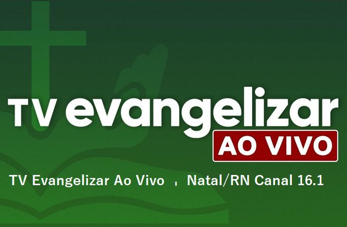 Natal em Foco transmite TV Evangelizar Natal ao vivo