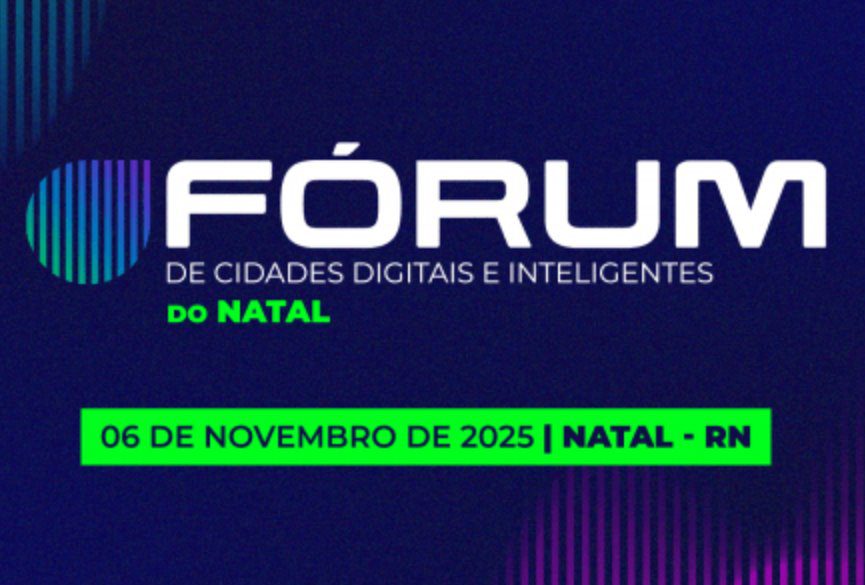 Prefeitos Inovadores do RN serão reconhecidos no Fórum de Cidades Digitais e Inteligentes do Natal